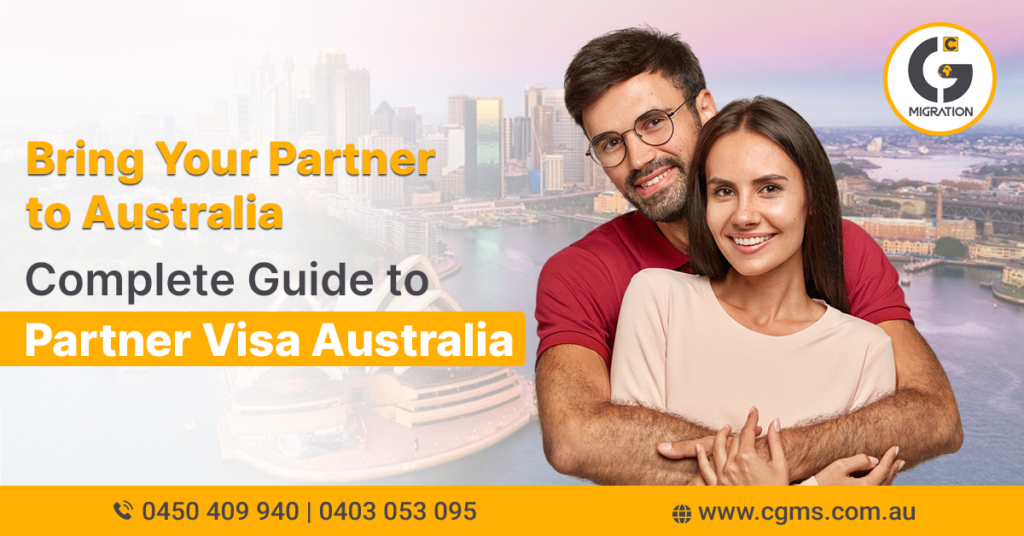 Partner Visa Australia Guide - Bring Your Partner to Australia