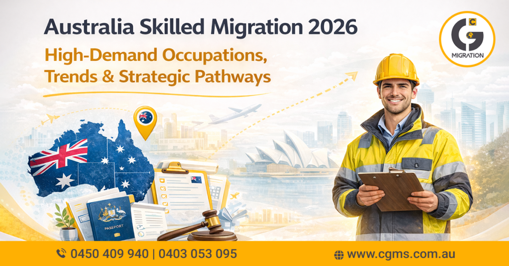 Australia Skilled Migration 2026 High-Demand Occupations, Trends & Strategic Pathways
